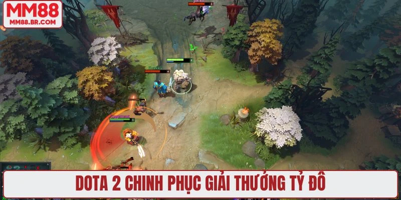 Dota 2 chinh phục giải thưởng tỷ đô